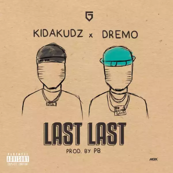 Kida Kudz - Last Last ft. Dremo